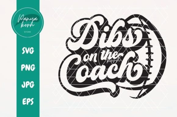 Dibs on the Coach Football: Graphics for Crafts
