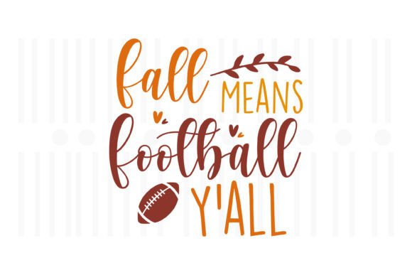 Fall Means Football Y'all: Graphics & Crafts Asset Review