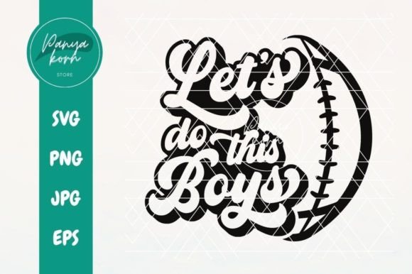 Let's Do This Boys Football: Graphics for Crafts