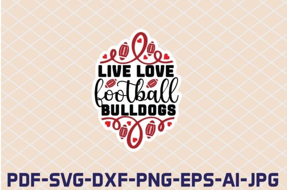 Live Love Football Bulldogs Stickers: A Designer’s Real-World Embroidery Review