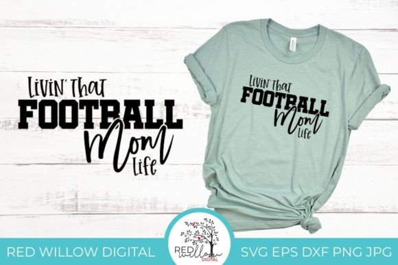 Livin That Football Mom Life Cut File: Graphics for Crafts