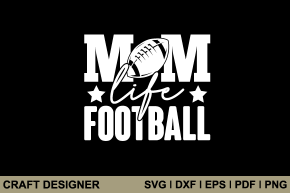 Mom Life Football SVG: Graphics & Crafts Asset Review