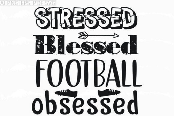Stressed Blessed Football SVG: An Embroidery Review
